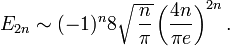 E_{2n} \sim (-1)^n 8 \sqrt{\,\frac{n}{\pi}} \left( \frac{4 n}{\pi e} \right)^{2n}.