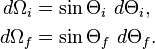 
\begin{align}
d\Omega_i&=\sin\Theta_i\ d\Theta_i,\\
d\Omega_f&=\sin\Theta_f\ d\Theta_f.
\end{align}
