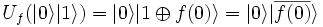 U_f(|0\rangle |1\rangle )=|0\rangle |1\oplus f(0)\rangle =|0\rangle |\overline{f(0)}\rangle