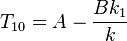 T_{10}=A-\frac{Bk_1}{k}