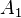 A_ {
1}