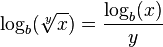  \!\, \log_b(\sqrt[y]{x}) = \frac{\log_b(x)}{y} \,
