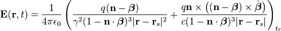 \matbf {
E}
(\matbf {
r}
, t) = \frac {
1}
{
4 \pi \epsilon_0}
\left (\frac {
q (\matbf {
n}
- \boldsimbol {
\beta}
)
}
{
\gama^2 (1 - \matbf {
n}
\cdot \boldsimbol {
\beta}
)
^ 3|
\matbf {
r}
- \matbf {
r}
estas|
^ 2}
+ \frac {
q \matbf {
n}
\time'oj \big ((\matbf {
n}
- \boldsimbol {
\beta}
)
\time'oj \dot {
\boldsimbol {
\beta}
}
\big)}
{
c (1 - \matbf {
n}
\cdot \boldsimbol {
\beta}
)
^ 3|
\matbf {
r}
- \matbf {
r}
estas |}
\right) _ {
t_r}