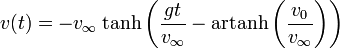 v(t) = -v_\infty \tanh\left(\frac{g t}{v_\infty} - \operatorname{artanh}\left(\frac{v_0}{v_\infty}\right) \right)