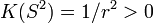 K(S^2) = 1/r^2>0\;