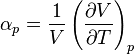 \alfa_ {
p}
= \frac {
1}
{
V}
\left (\frac {
\partial V}
{
\partial T}
\right) _p