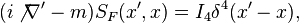 (la m) S_F de i\not\nabla - (x, x) = I_4\delta^4 (x'-x),