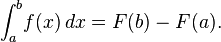 \int_a^b \! f(x)\,dx = F(b) - F(a).