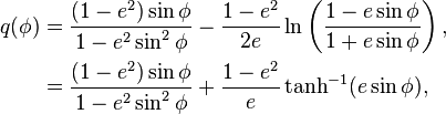 
\begin{align}
q(\phi)&= \frac{(1 - e^2)\sin\phi}{1 - e^2 \sin^2 \phi}
-\frac{1-e^2}{2e}\ln \left(\frac{1-e\sin\phi}{1+e\sin\phi}\right),\\
 &= \frac{(1 - e^2)\sin\phi}{1 - e^2 \sin^2 \phi}
+\frac{1-e^2}{e}\tanh^{-1}(e\sin\phi),
\end{align}
