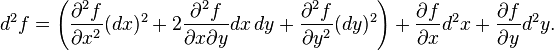 d^2f = \left (\frac {
\partial^2f}
{
\partial ks^2}
(dks) ^2+2\frac {
\partial^2f}
{
\partial ks\partial y}
'dx\' 