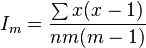 I_m = \frac {
\sum x (x - 1)}
{
n m (m - 1)}
