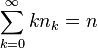 \sum_{k=0}^\infty k n_k = n  