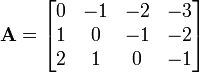 \mathbf A = \begin{bmatrix} 0 & -1 & -2 & -3\\ 1 & 0 & -1 & -2\\ 2 & 1 & 0 & -1\\ \end{bmatrix}