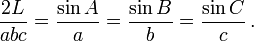 \frac{2L}{abc} = \frac{\sin A}{a} = \frac{\sin B}{b} = \frac{\sin C}{c}\,.