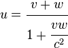 u={cfrac  {v+w}{1+{cfrac  {vw}{c^{2}}}}}