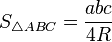 S_{\triangle ABC}=\frac {abc}{4R}