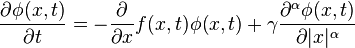 \frac {
\partial \fi (x, t)}
{
\partial t}
\frac {
\partial}
{
\partial x}
f (x, t) \fi (x, t) + \gamma \frac {
\partial^\alpha \fi (x, t)}
{
\partial|
x|
^\alpha}