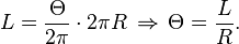 L=\frac {
\Theta}
{
2 \pi}
\cdot 2 \pi R '\' 