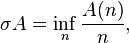 \sigma A = \inf_n \frac {
A (n)}
{
n}
,