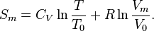 S_m C_V\ln\frac {
T}
{
T_0}
+R\ln\frac {
V_m}
{
V_0}
.