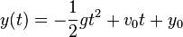 y(t)=-frac{1}{2}gt^2+v_{0}t+y_0
