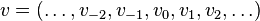 v = (\ldots, v_ {
- 2}
, v_ {
- 1}
, v_0, v_1, v_2, \ldot'oj)