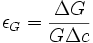 \epsilon_G = \dfrac {
\Delta G}
{
G\Delta c}