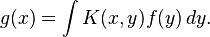 g (x) \int K (x, y) f (y) '\' 