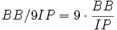   (decembro 2009)   Bb/9IP = 9-\cdot \frac {
Bb}
{
Ip}