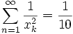 \sum_{n=1}^{\infty} {1 \over x_k^2} = {1 \over 10} 