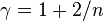 \gamma = 1+2/n