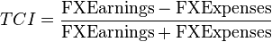 TCI = \frac{\textrm{FX Earnings} - \textrm{FX Expenses}}{\textrm{FX Earnings} + \textrm{FX Expenses}}