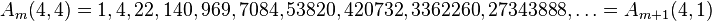 A_m (4,4) = 1, 4, 22, 140, 969, 7084, 53820, 420732, 3362260, 27343888, \ldot'oj = A_ {
m+1}