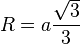 R=afrac{sqrt{3}}{3}