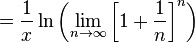 =\frac{1}{x} \ln \left( \lim_{n \to \infty}\left[ 1 + \frac{1}{n} \right]^n \right)