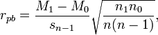 r_ {
pb}
= \frac {
M_1 - M_0}
{
s_ {
n}
}
\sqrt {
\frac {
n_1 n_0}
{
n (n)}
}
,