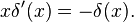 x\delta'(x) = -\delta(x).