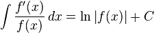 \int\frac {
f' (x)}
{
f (x)}
'\' 