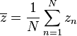 \overline {
z}
\frac {
1}
{
N}
\sum_ {
n 1}
^ n-z_n