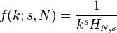 f(k;s,N)=\frac{1}{k^s H_{N,s}}