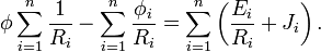 \phi \sum_{i=1}^n \frac{1}{R_i} - \sum_{i=1}^n \frac{\phi_i}{R_i} = 
\sum_{i=1}^n \left( \frac{E_i}{R_i} + J_i \right).