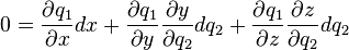 0 = \dfrac {
\partial q_1}
{
\partial x}
dks-+ \dfrac {
\partial q_1}
{
\partial y}
\dfrac {
\partial y}
{
\partial q_2}
dq_2-+ \dfrac {
\partial q_1}
{
\partial z}
\dfrac {
\partial z}
{
\partial q_2}
dq_2