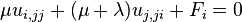 \mu u_ {
mi, j}
+ (\mu+\lambda) u_ {
j, jus}
'+F_i 0\' 