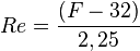 Re = frac{(F - 32)}{2,25} ,!