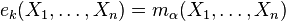 e_k (X_1, \ldots, X_n) m_\alpha (X_1, \ldots, X_n)