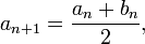 a_ {n 1} = \frac {a_n +b_n} {2},