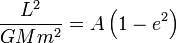 
\frac{L^{2}}{GMm^{2}} = A \left( 1 - e^{2} \right)
