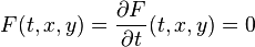 F (t, x, y) = {
\partial F \over \partial t}
(t, x, y) = 0