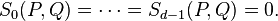 S_0 (P, Q) =\cdots S_ {
d}
(P, Q) = 0.