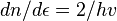 dn/d \epsilon = 2/hv